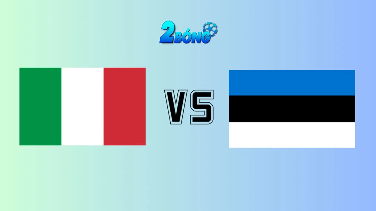 Soi kèo bóng đá Ý vs Estonia, 01h45 ngày 06/09/2025